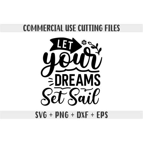 Let Your Dreams Set Sail Svg Png Quote Svg Inspiration Sv Inspire