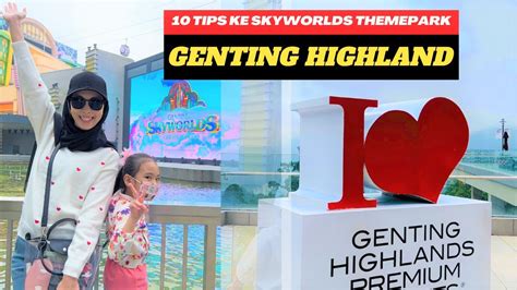 10 Tips Ke Skyworlds Themepark Genting Highland Youtube