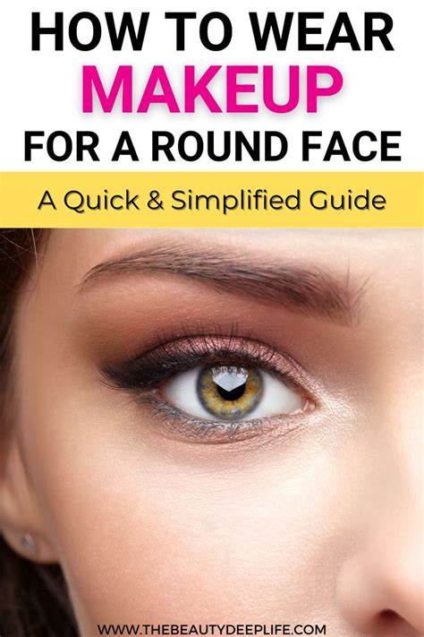 How To Wear Makeup For A Round Face A Quick Simplified Guide Face