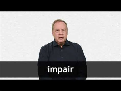 IMPAIR - Definition & Translations | Collins English Dictionary