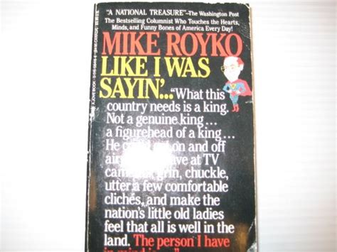 Like I Was Sayin By Royko Mike Good 1985 First Edition Better World Books