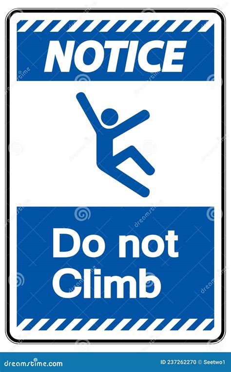 Notice Do Not Climb Symbol Sign On White Background Stock Vector