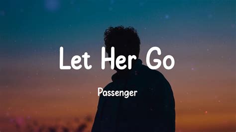 Passenger Let Her Go Lyrics Youtube