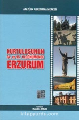 Kurtuluşunun 94 Ve 95 Yıldönümünde Erzurum Kitabını İndir Oku Ayaz