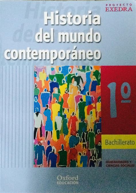 Historia del Mundo Contemporaneo 1 º Bachillerato Exedra Libro del