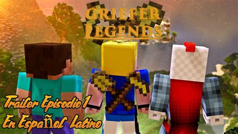 Tr Iler Del Episodio Griefer Legends En Espa Ol Latino Youtube