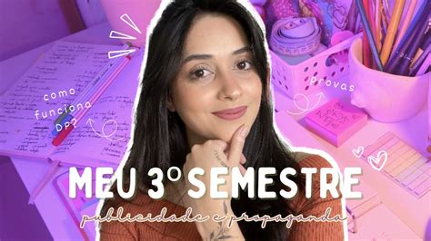 Meu Semestre De Publicidade E Propaganda Como Funciona Dp