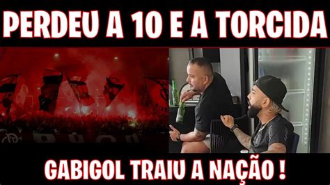GABIGOL PERDE A 10 E PODE SAIR A QUALQUER MOMENTO TRAIÇÃO A TORCIDA