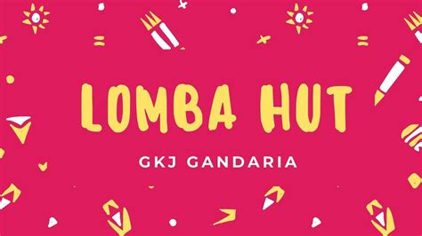 LOMBA HUT GKJ GANDARIA 2022 YouTube