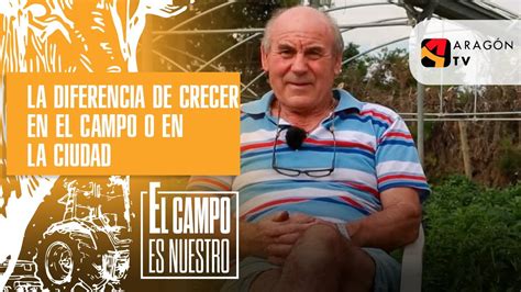 La Diferencia De Crecer En El Campo O En La Ciudad YouTube