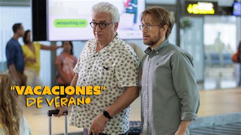 VACACIONES DE VERANO La Nueva Comedia De Santiago Segura