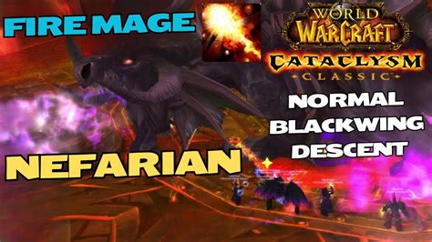 Nefarian S End Fire Mage PoV Normal Blackwing Descent WoW