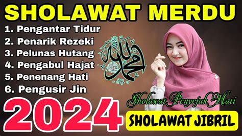 SHOLAWAT PENGANTAR TIDUR SHOLAWAT JIBRIL PENARIK REZEKI PALING