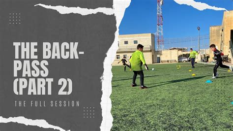 The Back Pass Part 2 Goalkeeper Training The Full Session Youtube