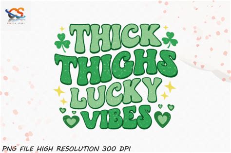 Thick Thighs Lucky Vibes Png Graphic By Crafts Store Creative Fabrica