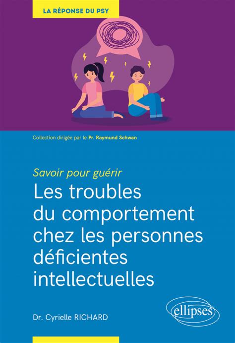 Savoir pour guérir Les troubles du comportement chez les personnes