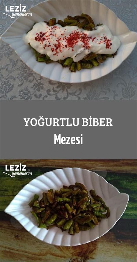 Yoğurtlu Biber Mezesi Leziz Yemeklerim Yemek Tarifi Yemek Leziz