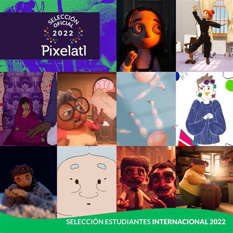 Pixelatl on Twitter SELECCIÓN OFICIAL PIXELATL 2022 cortos de