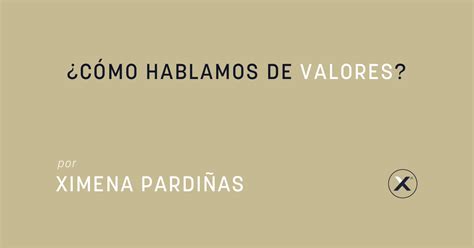 Cómo hablamos de valores Xn Partners Una Consultora Diferente