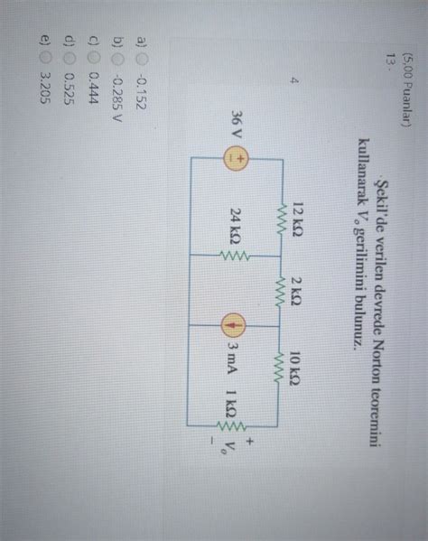 Solved 5 00 Puanlar 13 Şekil de verilen devrede Norton Chegg