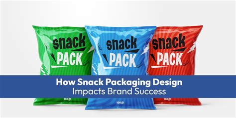 How Snack Packaging Design Impacts Brand Success Flexible Packaging