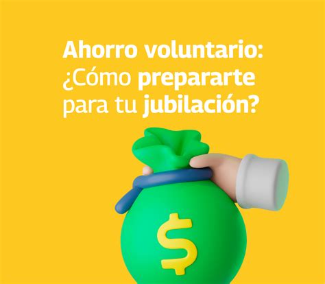 Ahorro Voluntario ¿cómo Prepararte Para Tu Jubilación Dimex