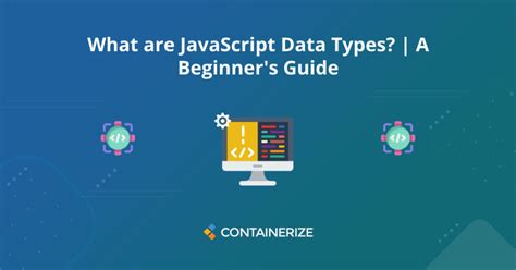 What Are Javascript Data Types A Beginners Guide