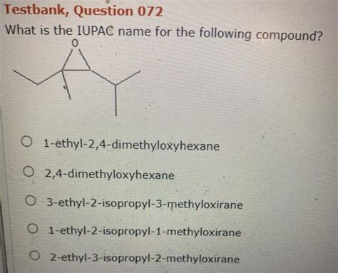 Solved Testbank Question 072 What Is The IUPAC Name For The Chegg