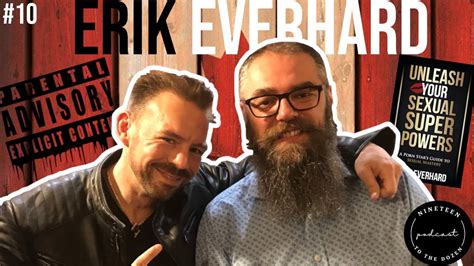 Pornstar And Male Success Coach Erik Everhard On How To Unleash Your