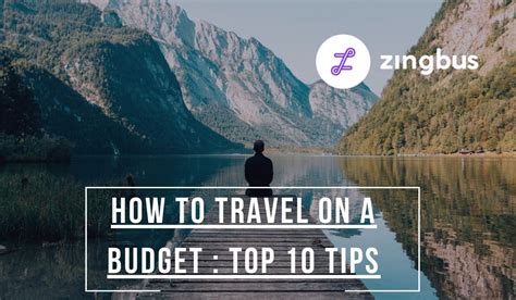 How To Travel On A Budget Top 10 Tips