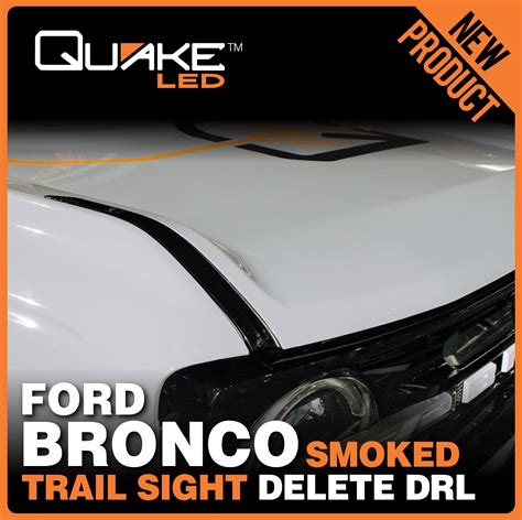 Quake Led Releases Ford Bronco Trail Sight Delete Drl Kit W Sequential