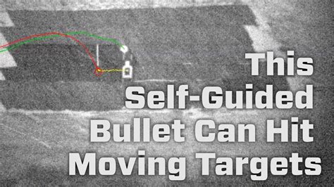 This Self Guided Bullet Can Hit Moving Targets YouTube