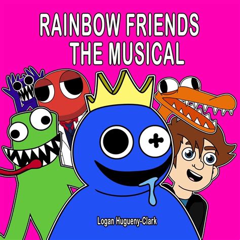 Logan Hugueny Clark Rainbow Friends The Musical Reviews Album Of