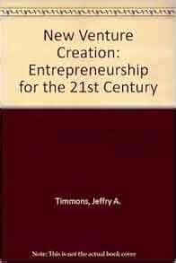 New Venture Creation Entrepreneurship For The St Century Jeffry A