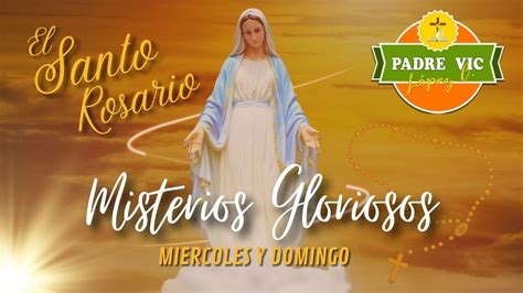 Rosario De Hoy Domingo De Enero Del Misterios Gloriosos