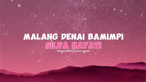 Silva Hayati Malang Denai Bamimpi Lirik Music Minang YouTube