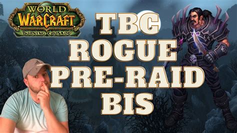 WoW Classic TBC Rogue Pre Raid Gearing YouTube