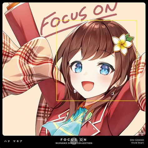 【マキシシングル】focus On Nijisanji Single Collection ハナ マキア ゲーマーズ 音楽商品の総合通販