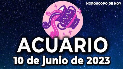 🙏𝐑𝐎𝐆𝐀𝐁𝐀𝐒 𝐏𝐎𝐑 𝐄𝐒𝐓𝐎😍🎁horoscopo De Hoy Acuario♒ 10 De Junio De 2023 Youtube