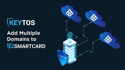 How To Add Multiple Domains Using Ezsmartcard Passwordless Onboarding