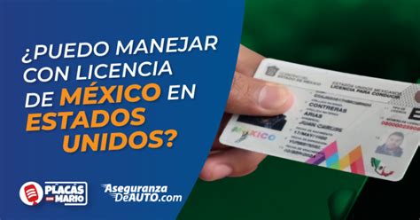 Puedo Manejar Con Licencia De M Xico En Usa Aseguranza De Auto