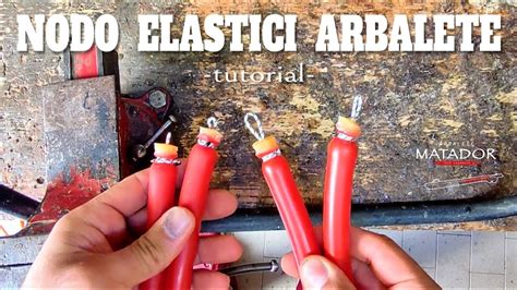 NODO ELASTICO ARBALETE TUTORIAL Pesca Sub Spearfishing Arbalete Matador