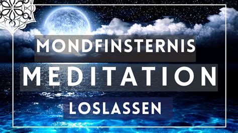 Mondfinsternis Meditation Altes Loslassen Youtube