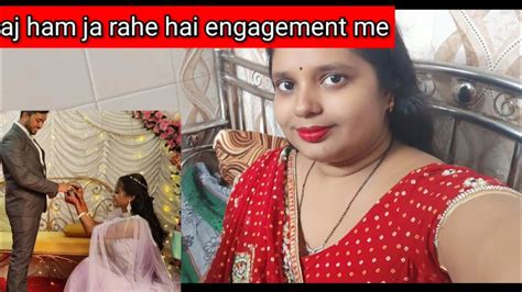 Aaj Ham Ja Rahe Hain Engagement Mein Youtube