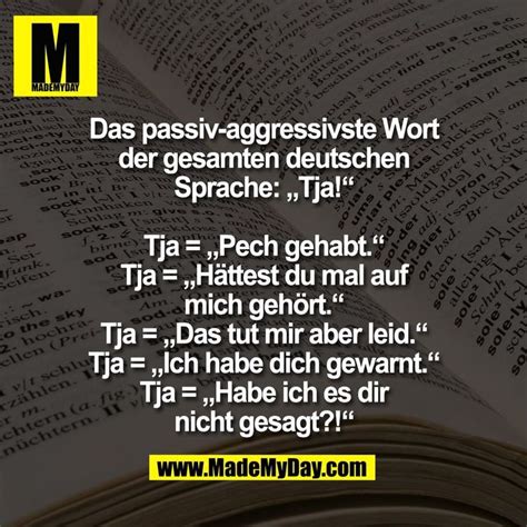 Das Passiv Aggressivste Wort Der Gesamten Deutschen Sprache Tja Tja