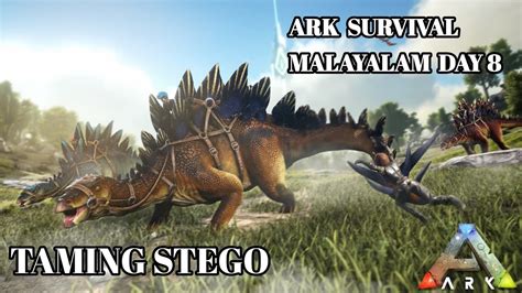 ARK Survival Evolved Malayalam Day 8 Taming Stego ARK Mobile