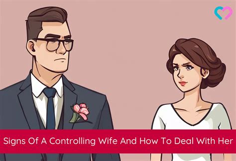 Signs Of A Controlling Wife And How To Deal With Her