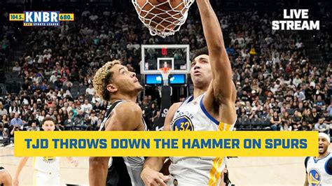 TJD Throws Down The Hammer On Spurs Warriors Get The Dub KNBR