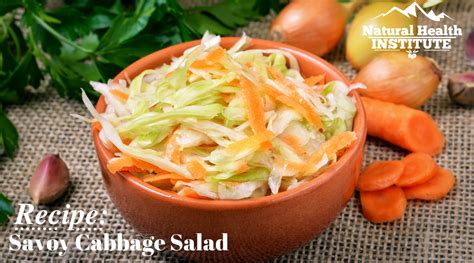 Natural Health Institute Recipe Savoy Cabbage Salad Recipe