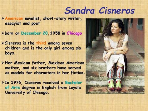 Modern Novel Sandra Cisneros Sandra Cisneros American